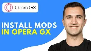 How to Install Mods in Opera GX | Use/Download Mods