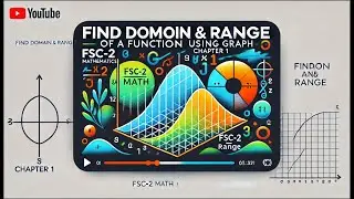 Finding Domain and Range of a Function Using Graph | FSC-2 Mathematics | Chapter 1