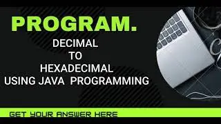 WAP to input a number and print the hexadecimal number?