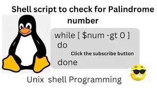 Shell Script to check if a number is Palindrome || Bash Script