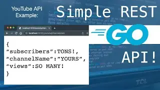 Golang REST API Tutorial | Simple Example Using the YouTube API