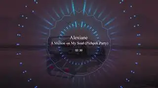 Alexiane - A Million on My Soul (From 