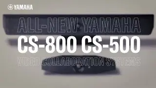 Introducing the Yamaha CS-500 and CS-800