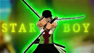 RORONOA ZORO - STARBOY EDIT/AMV