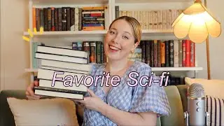 7 Of My All Time Favorite Sci-Fi Reads!