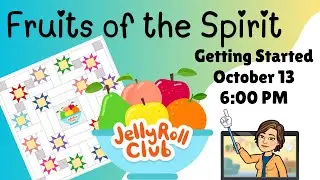 Fruit of the Spirit Quilt Along Lesson One *** Free Pattern***