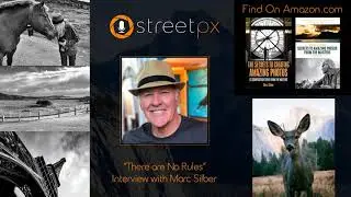 There are No Rules with Photographer and Author Marc Silber