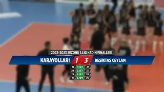 KARAYOLLARI - BEŞİKTAŞ CEYLAN KADINLAR 1.LİGİ YARI FİNALLERİ