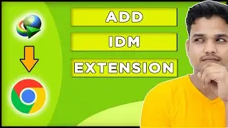 How To Add IDM Extension In Google Chrome