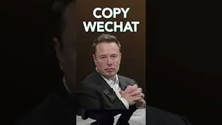 Elon's plan for X is to copy WeChat