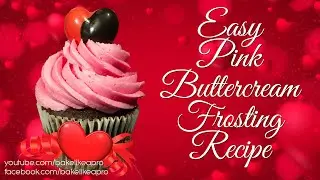 Easy Pink Buttercream Frosting Recipe For Valentine's Day