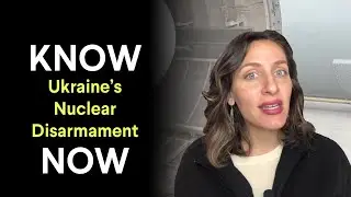 Know It Now: Why Did Ukraine Get Rid of Its Nuclear Weapons?