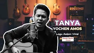 TANYA - YOCHEN AMOS GASAK MUSIC COVER