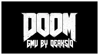 DOOM (2016) - Music video by Deaksid (GMV)