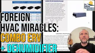 Asian HVAC Innovations and How to Evaluate for Homes: ERV + Dehumidifier Combo
