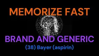 (38) Bayer (aspirin) How to memorize fast - brand and generic drug names