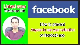 how to prevent anyone to see your collection on facebook app