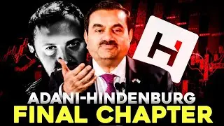 Adani Hindenburg Controversy Final Chapter | Adani Exposed | Ankit Explain