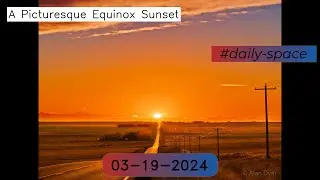 A Picturesque Equinox Sunset - 03-19-2024