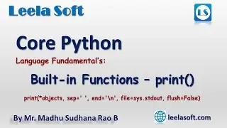 print function in python || Core Python Tutorials by Madhu Sir || Leela Soft Technologies