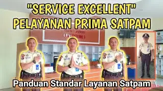 PANDUAN STANDAR LAYANAN SATPAM || PELAYANAN PRIMA SATPAM