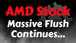 AMD Stock Analysis | Massive Flush Continues | AMD Stock Price Prediction