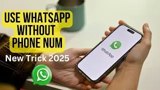 Use Whatsapp Without Phone Number or Sim Latest Trick 2024