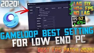 🔧Gameloop Pubg Mobile Emulator Season 12 Low End Pc Fps Boost | Increase Fps On Low End PC's 2020!