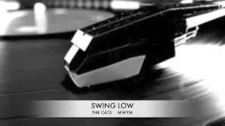 SWING LOW THE CATS.
