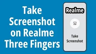 How to Take Screenshot on Realme Android - Method 2 - Three Fingers