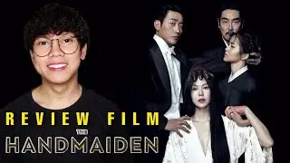 Review THE HANDMAIDEN (2016) - Film Semi B0K3P dikasih PLOT TWIST