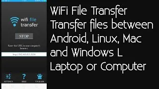 How to share files between Android & Linux with WiFi File Transfer app