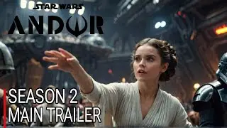 Andor Season 2 Main Trailer  | Star Wars & Disney+
