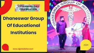 22th annual day celebration |Dhaneswar Group Of Educational Institutions || 2024 |Dr. Sangram Biswal