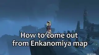 How to come out from Enkanomiya Map | Genshin Impact 2.4 | Enkanomiya Island Inazuma | Guide Tips