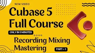 Cubase 5 Full Course || Recording Mixing Mastering || Music Production || Steinberg Cubase 5