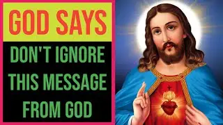 💓 God Says Read This Message 💌 | God Message For Me And You Today 😍 | God Loves