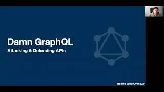 Damn GraphQL - Defending and Attacking APIs - Dolev Farhi