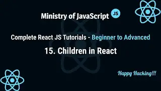 React JS Tutorials | Children Props in React | React JS From Beginner to Advanced