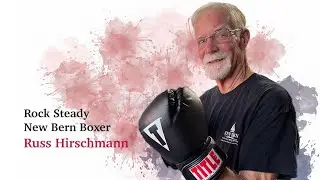 90 seconds with Rock Steady New Bern Boxer Russ Hirschmann