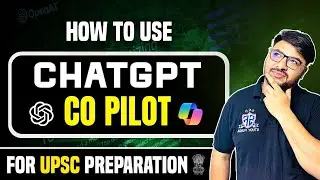 How to Use CHATGPT in UPSC Preparation