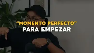Esperar el “Momento Perfecto” para Empezar