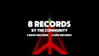 ROBLOX BHOP/SURF - 8 Community Records