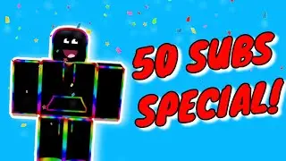 50 Subscribers Special (ROBLOX) (Thx You So Much)