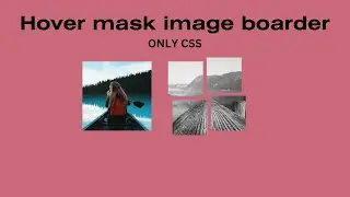 animation css || mask hover css || image border color in html