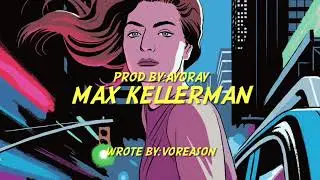 Max Kellerman - (Lyric Video) prod. by AYORAY
