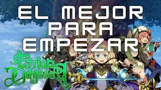 ETRIAN ODYSSEY ¡EL MEJOR PARA EMPEZAR EN LA SAGA! / Recomendaciones / Opinión