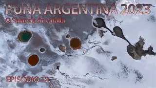 Puna Argentina 2023 EP012 - The Salar de Antofalla
