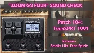 Zoom G2 FOUR SOUND CHECK No.104 Smells like Teens Spirit