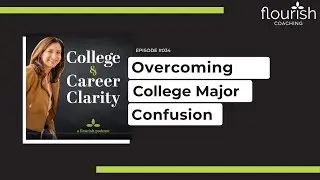 Overcoming College Major Confusion